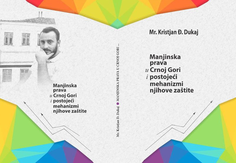 Kristijan Dedukaj, Knjiga „Manjinska prava u Crnoj Gori i postojeći mehanizmi njihove zaštite“,