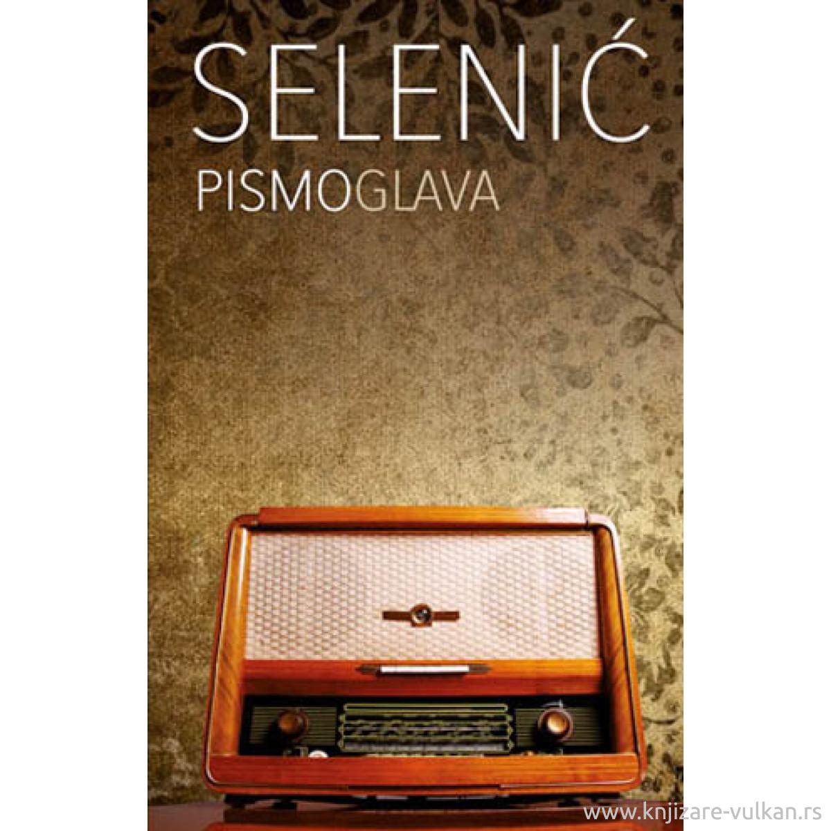 Slobodan Selenić - Pismo/glava, knjiga