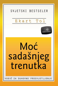 Šta pročitati: “Moć sadašnjeg trenutka” Ekart Tol