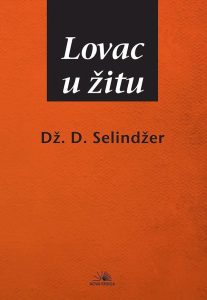 Šta pročitati: “Lovac u žitu”, Dejvid Selindžer