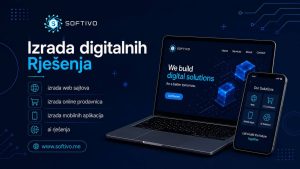 Softivo: Pametna digitalna rješenja za vaš biznis