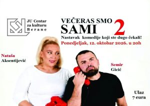 Komedija “Večeras smo sami 2” u ponedjeljak u Centru za kulturu