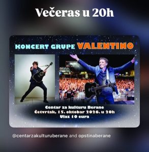 Grupa Valentino večeras nastupa u Beranama
